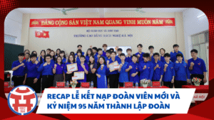 RECAP LỄ KẾT NẠP ĐOÀN VIÊN MỚI KỶ NIỆM 95 NĂM THÀNH LẬP ĐOÀN TNCS HỒ CHÍ MINH