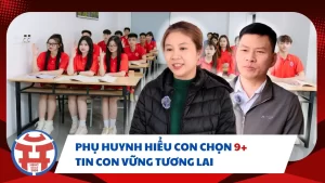 PHỤ HUYNH CHIA SẺ CẢM NGHĨ CÓ CON HỌC HỆ 9+