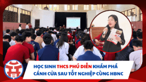 HỌC SINH THCS PHÚ DIỄN KHÁM PHÁ CÁNH CỬA SAU TỐT NGHIỆP