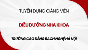 Tuyển dụng giảng viên Điều dưỡng nha khoa