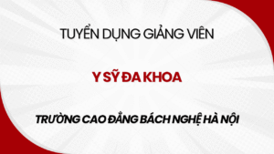 Tuyển dụng giảng viên Y sỹ đa khoa
