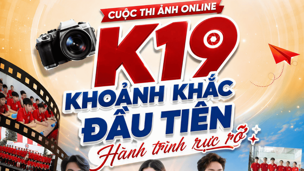 Phát động Cuộc Thi ảnh Online K19 Khoảnh Khắc đầu Tiên – Hành Trình Rực Rỡ (1)