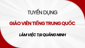 Tuyển Dụng Giáo Viên Tiếng Trung