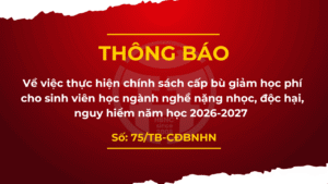 Về Việc Thực Hiện Chính Sách Cấp Bù Giảm Học Phí Cho Sinh Viên Học Ngành Nghề Nặng Nhọc, độc Hại, Nguy Hiểm Năm Học 2026-2027